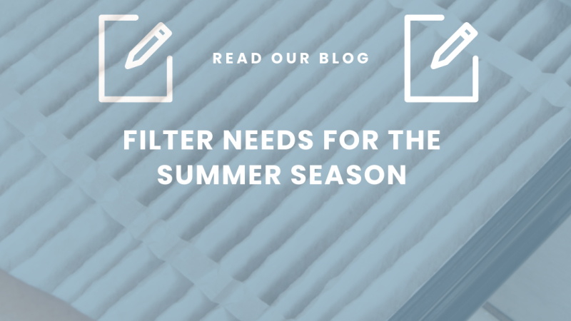 Filter Needs for the Summer Season